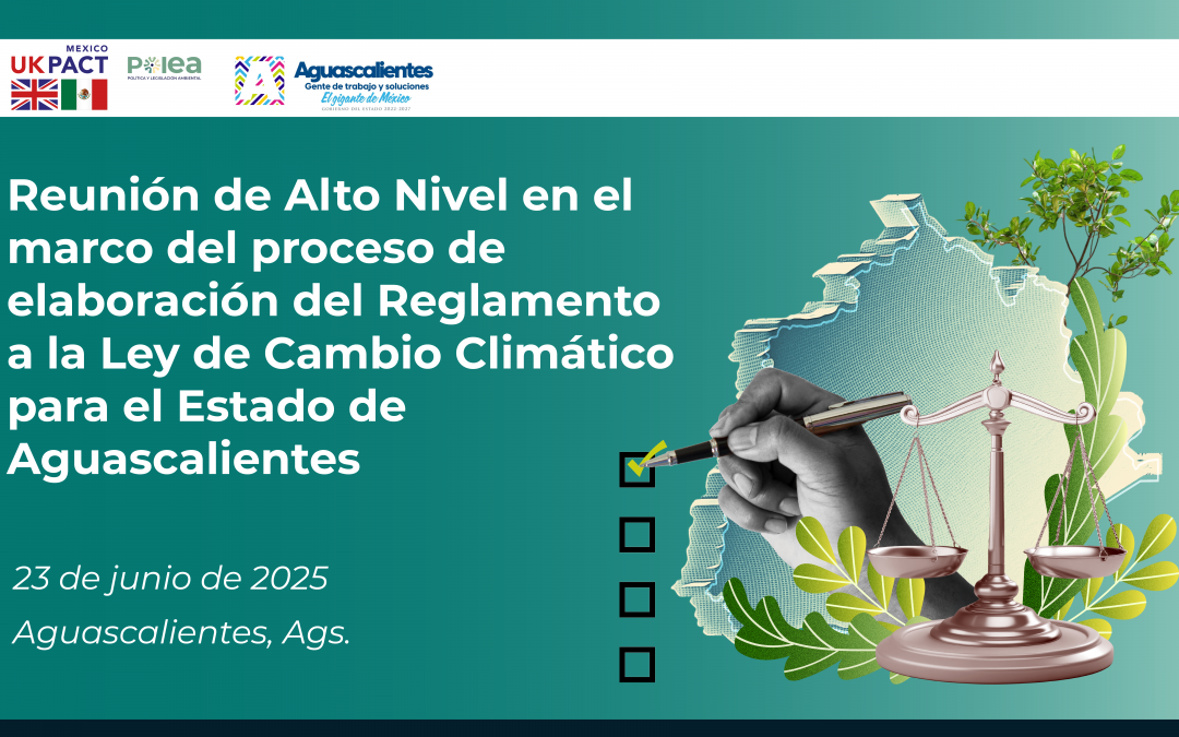 Reunión de Alto Nivel en el marco del proceso de elaboración del Reglamento a la Ley de Cambio Climático para el Estado de Aguascalientes